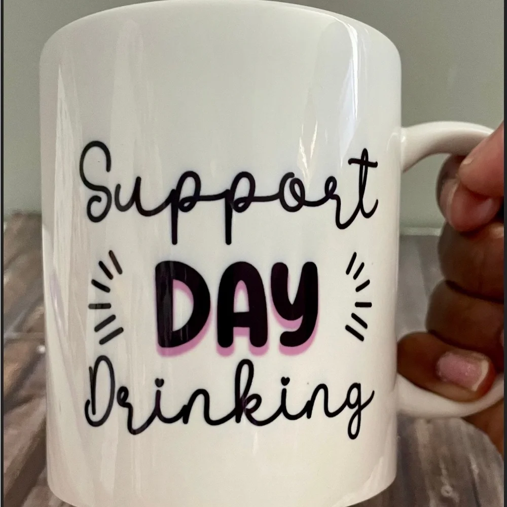 Support Day Drinking Coffee Mug - Picture 2 of 2